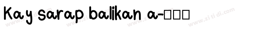 Kay sarap balikan a字体转换